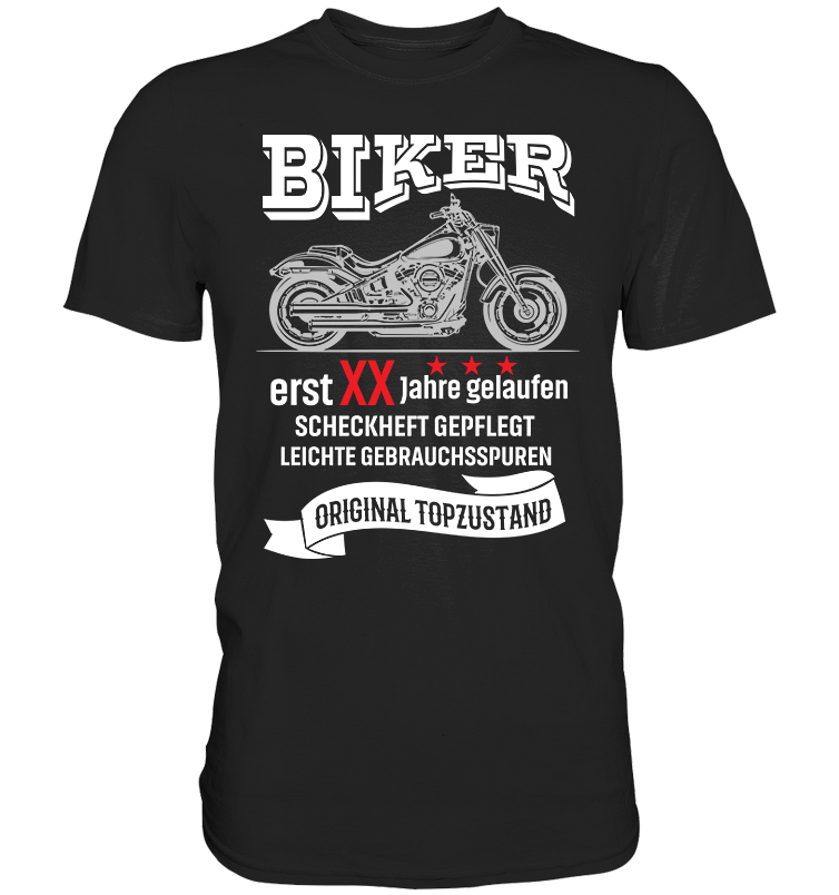 Personalisierbar - Biker erst "XX" Jahre gelaufen - Premium unisex Shirt