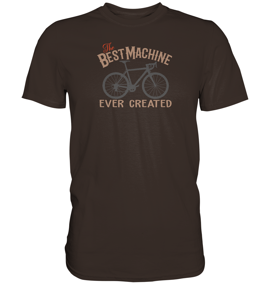 The best machine ever created - Premium unisex Shirt