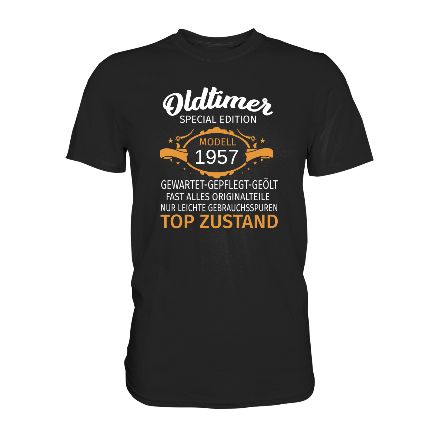 Personalisierbar - Oldtimer, gewartet, gepflegt, geölt - Premium unisex Shirt
