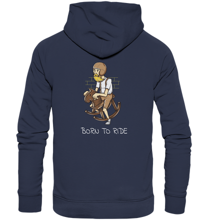 Born to ride - Premium Unisex Hoodie