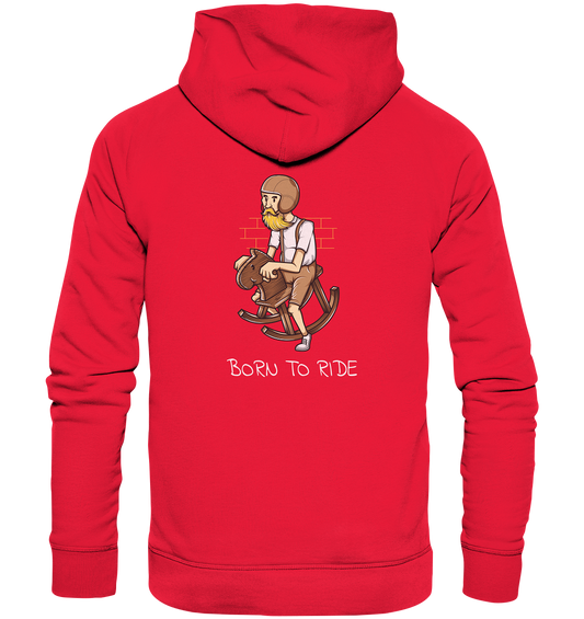 Born to ride - Premium Unisex Hoodie