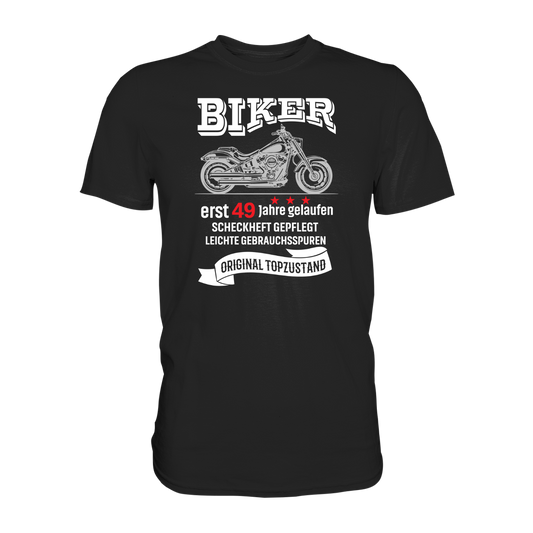 Personalisierbar - Biker erst "XX" Jahre gelaufen - Premium unisex Shirt
