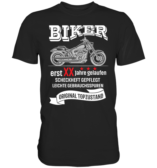 Personalisierbar - Biker erst "XX" Jahre gelaufen - Premium unisex Shirt