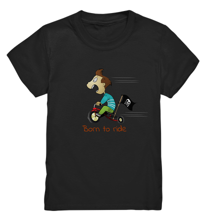 Born to Ride - Kids Premium Shirt - mehrere Farben