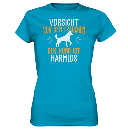 LADIES SHIRT - Vorsicht vor dem Frauchen, der Hund ist harmlos. - Ladies Premium Shirt