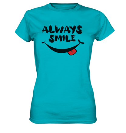 Always Smile Ladies - Ladies Premium Shirt - mehrere Farben