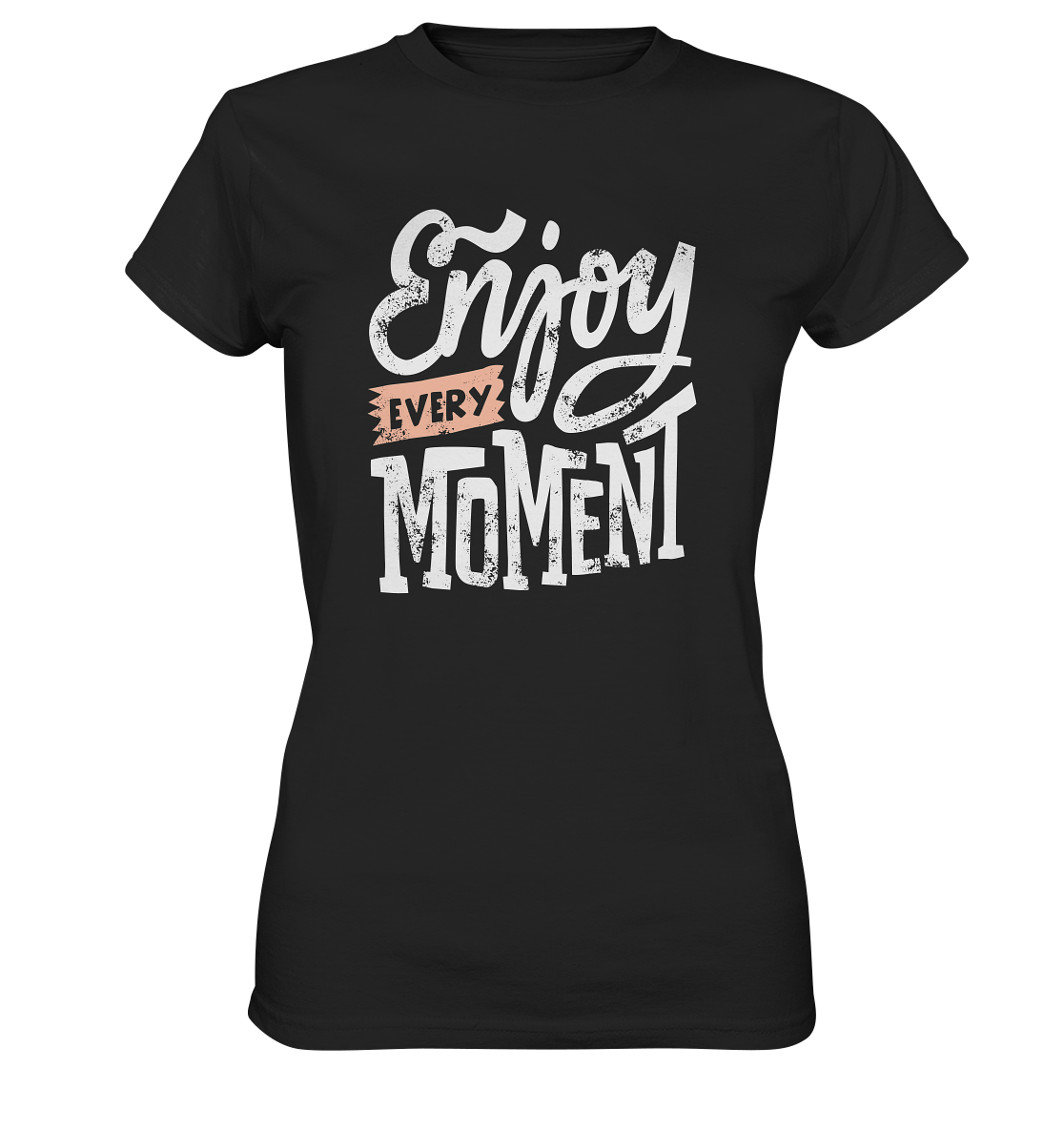 Enjoy every Moment - Ladies Premium Shirt - mehrere Farben
