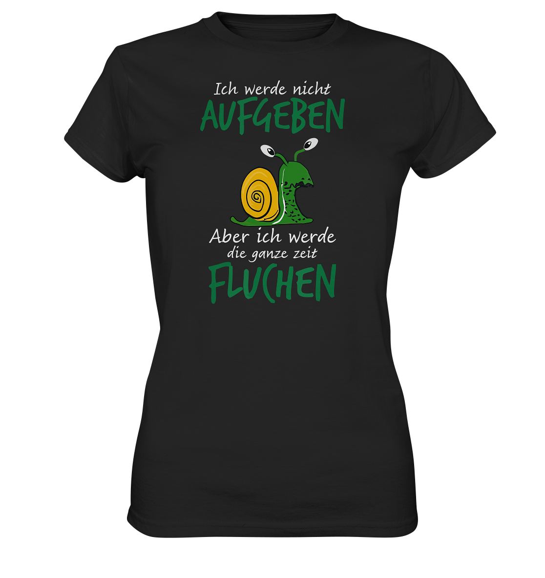 LADIES SHIRT Ich werde nicht aufgeben, aber ich werde die ganze Zeit fluchen - Damen Premium Shirt