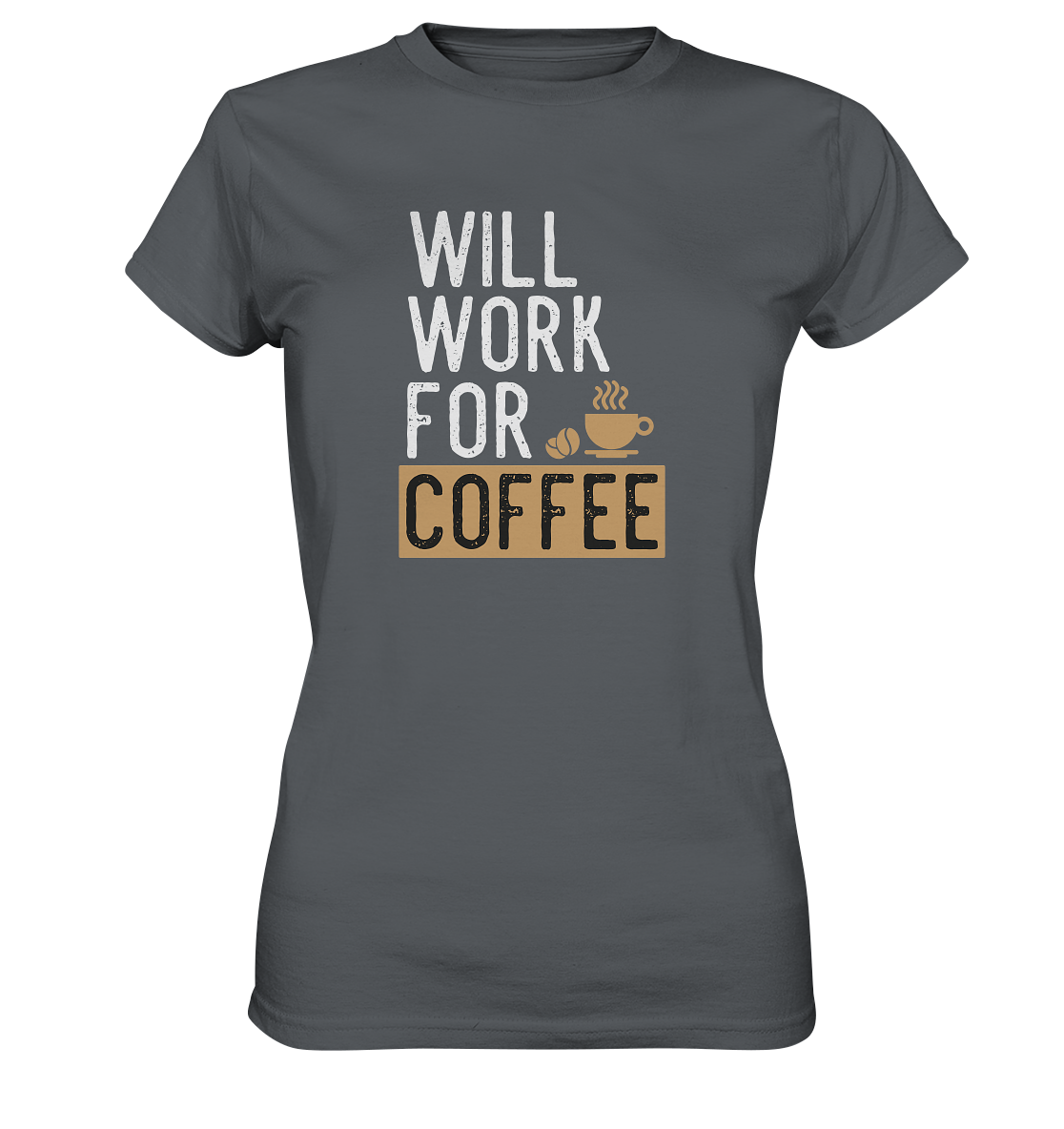 Will work for coffee - Ladies Premium Shirt - mehrere Farben