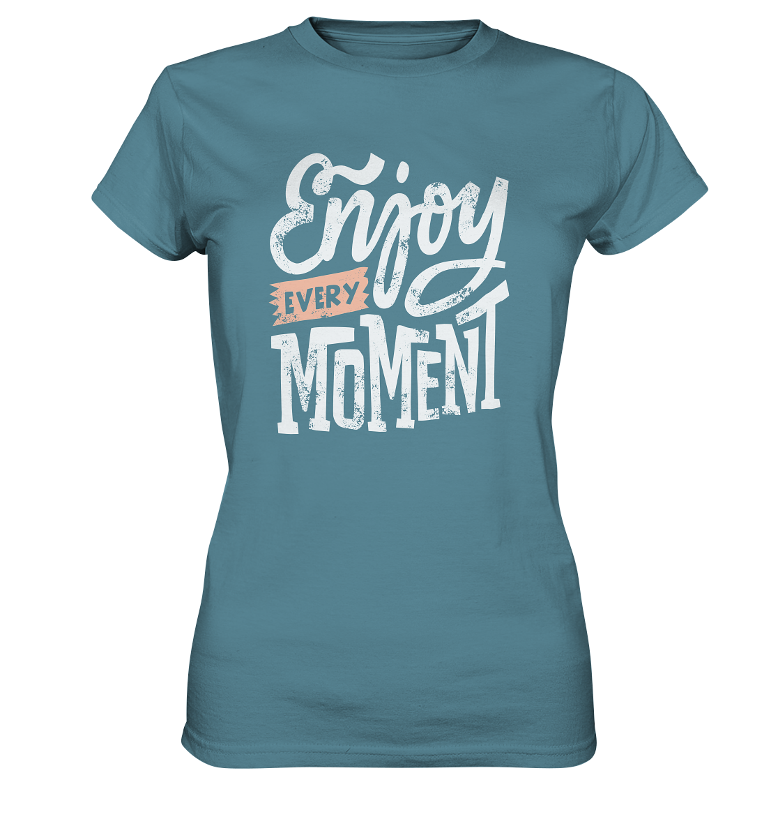 Enjoy every Moment - Ladies Premium Shirt - mehrere Farben