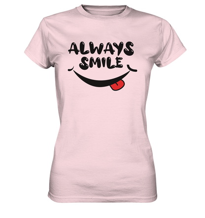 Always Smile Ladies - Ladies Premium Shirt - mehrere Farben