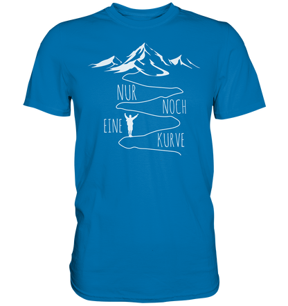 Nur noch eine Kurve - Premium unisex Shirt