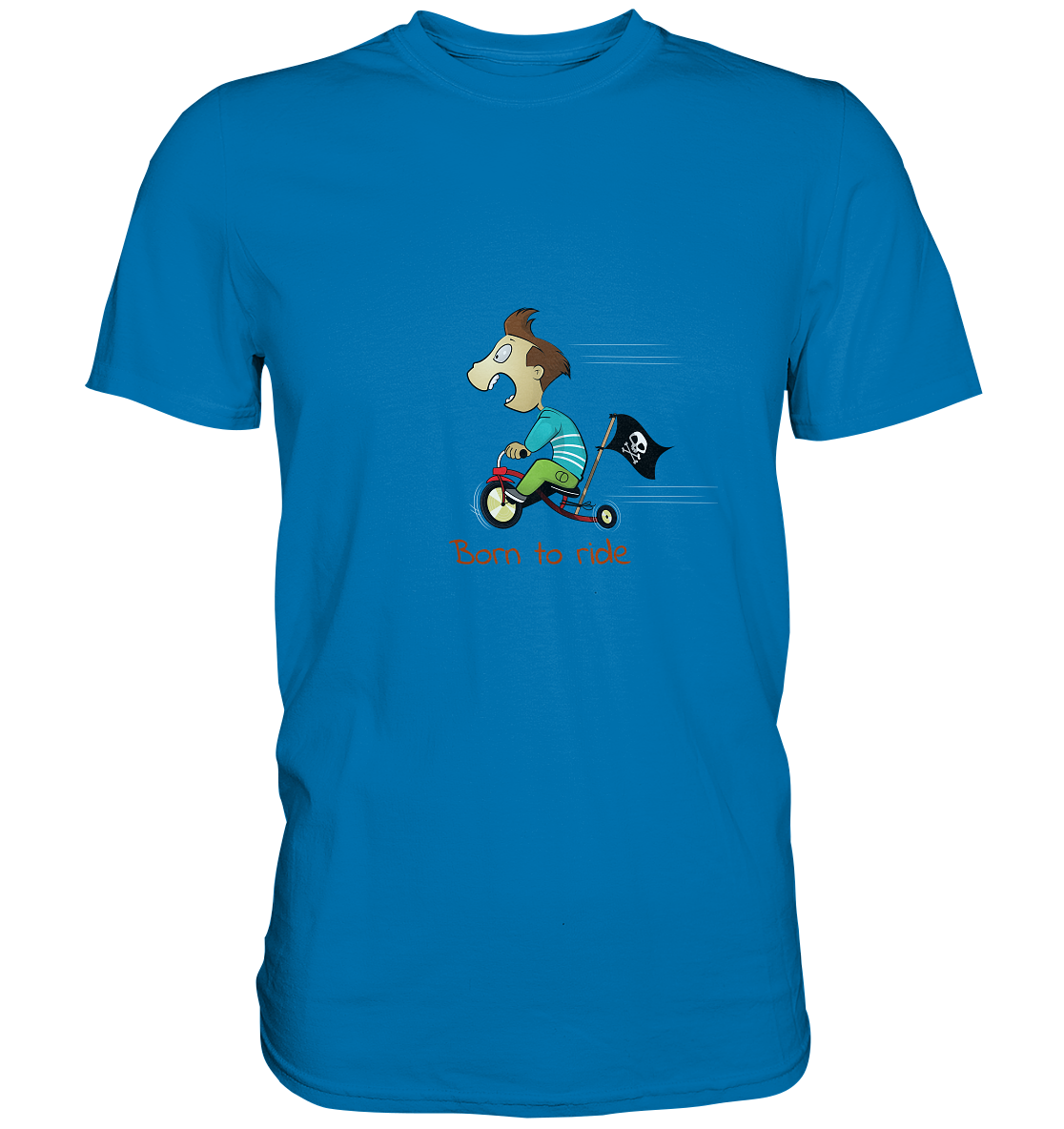 Born to ride. Schließlich haben wir alle klein angefangen - Premium Unisex Shirt - mehrere Farben