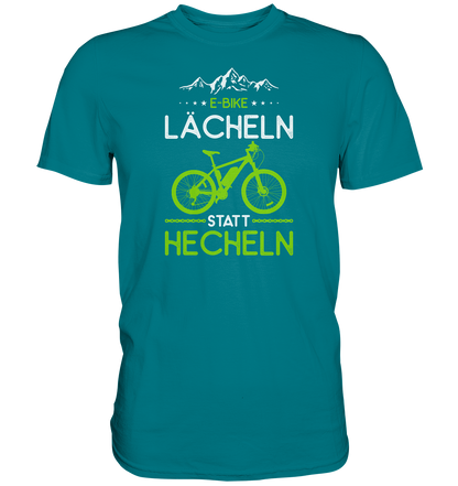 E-Bike Shirt - Lächeln statt Hecheln - Premium unisex Shirt