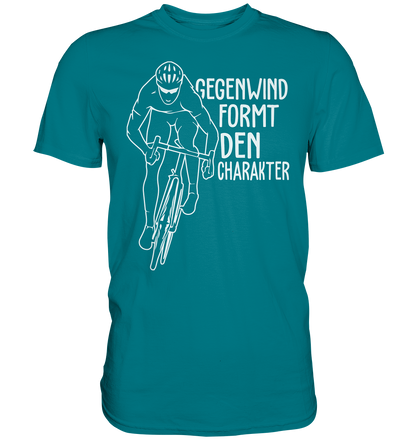 Radler Shirt Gegenwind formt den Charakter - Premium unisex Shirt