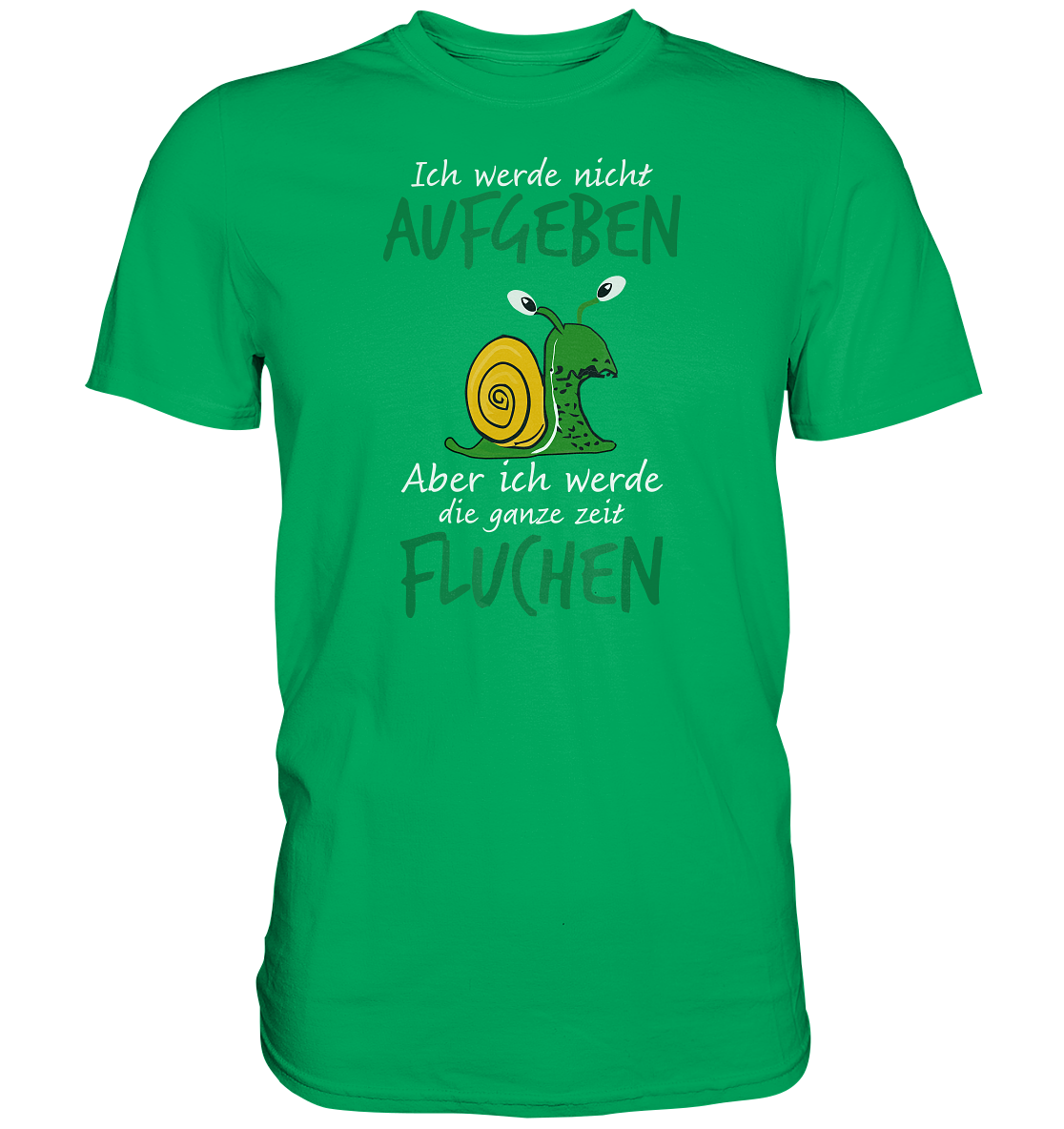 Ich werde nicht aufgeben, aber ich werde die ganze Zeit fluchen - Premium unisex Shirt
