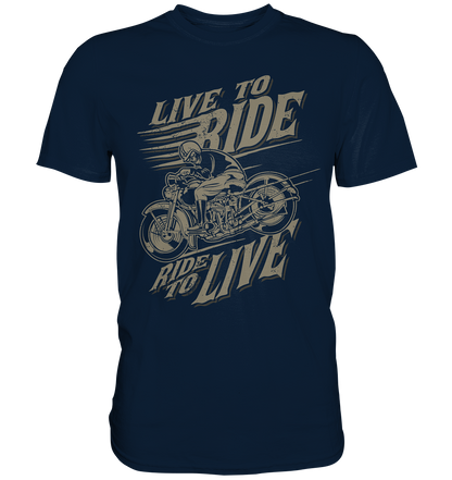 Live to ride, ride to live (vintage) - Premium unisex Shirt