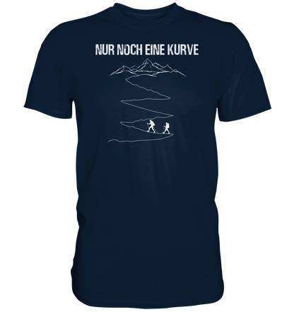Nur noch eine Kurve - Premium unisex Shirt
