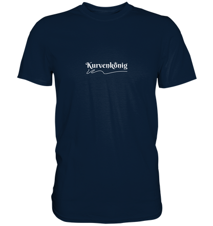 Kurvenkönig Schriftzug weiß - Premum Unisex Shirt - mehrere Farben