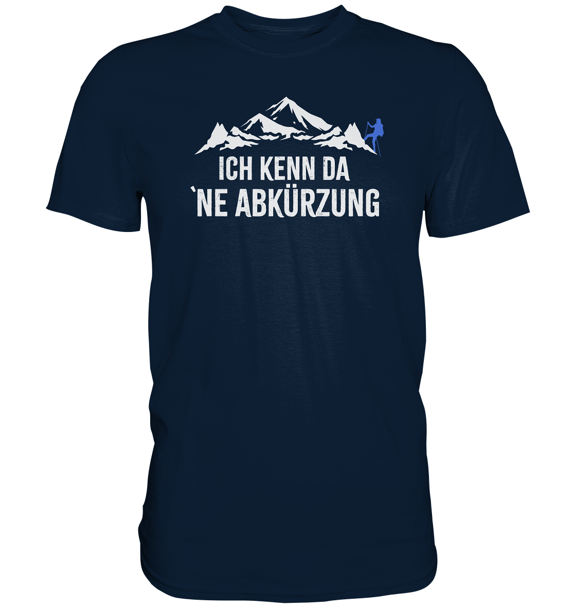 Ich kenn da ne Abkürzung - Premium unisex Shirt