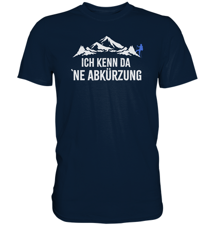 Ich kenn da ne Abkürzung - Premium unisex Shirt