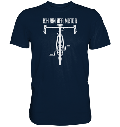 Ich bin der Motor - Premium unisex Shirt