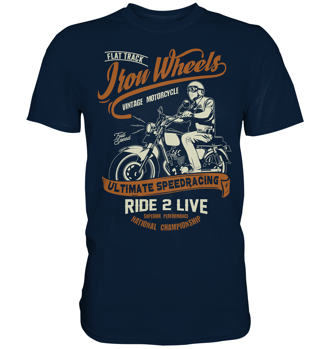 Iron wheels ultimate, ride 2 live - Premium unisex Shirt