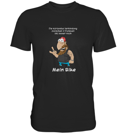 Die kürzeste Verbindung zwischen ... - Premium Unisex Shirt - mehrere Farben