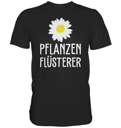 Pflanzenflüsterer - Premium unisex Shirt
