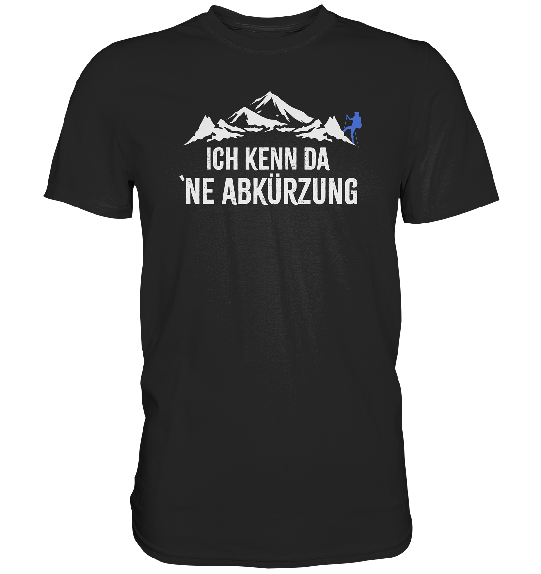 Ich kenn da ne Abkürzung - Premium unisex Shirt