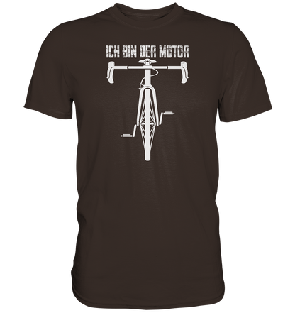 Ich bin der Motor - Premium unisex Shirt