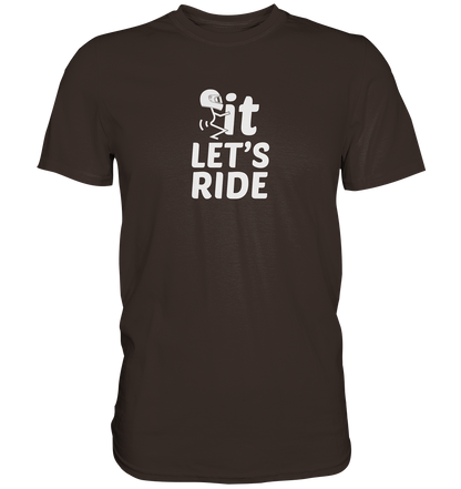 It lets ride - Premium unisex Shirt