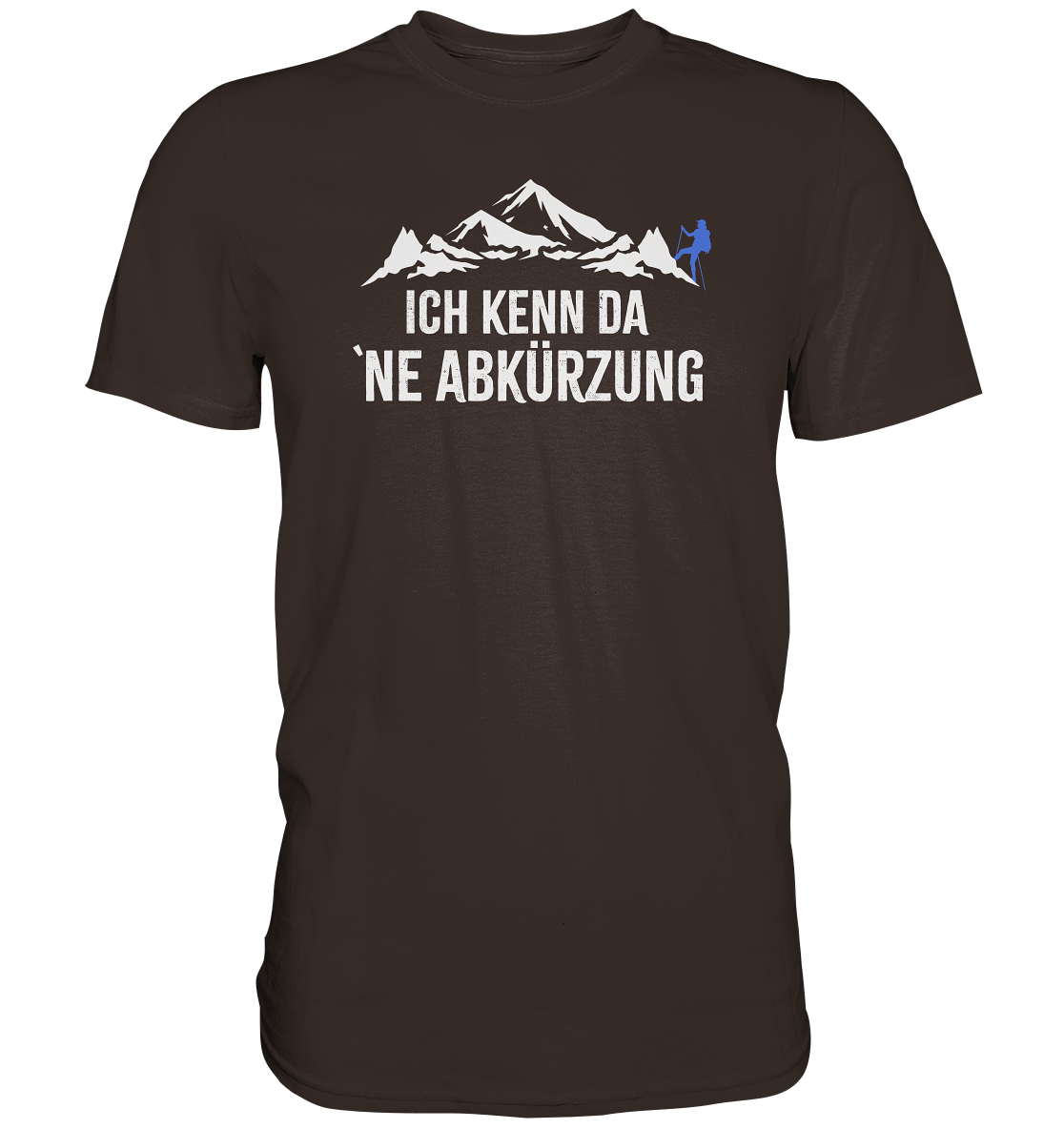 Ich kenn da ne Abkürzung - Premium unisex Shirt