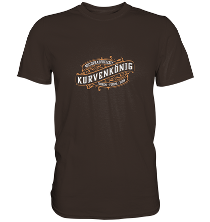 Kurvenkönig & Motorradfreizeit plakativer Schriftzug - Premium Unisex Shirt - mehrere Farben