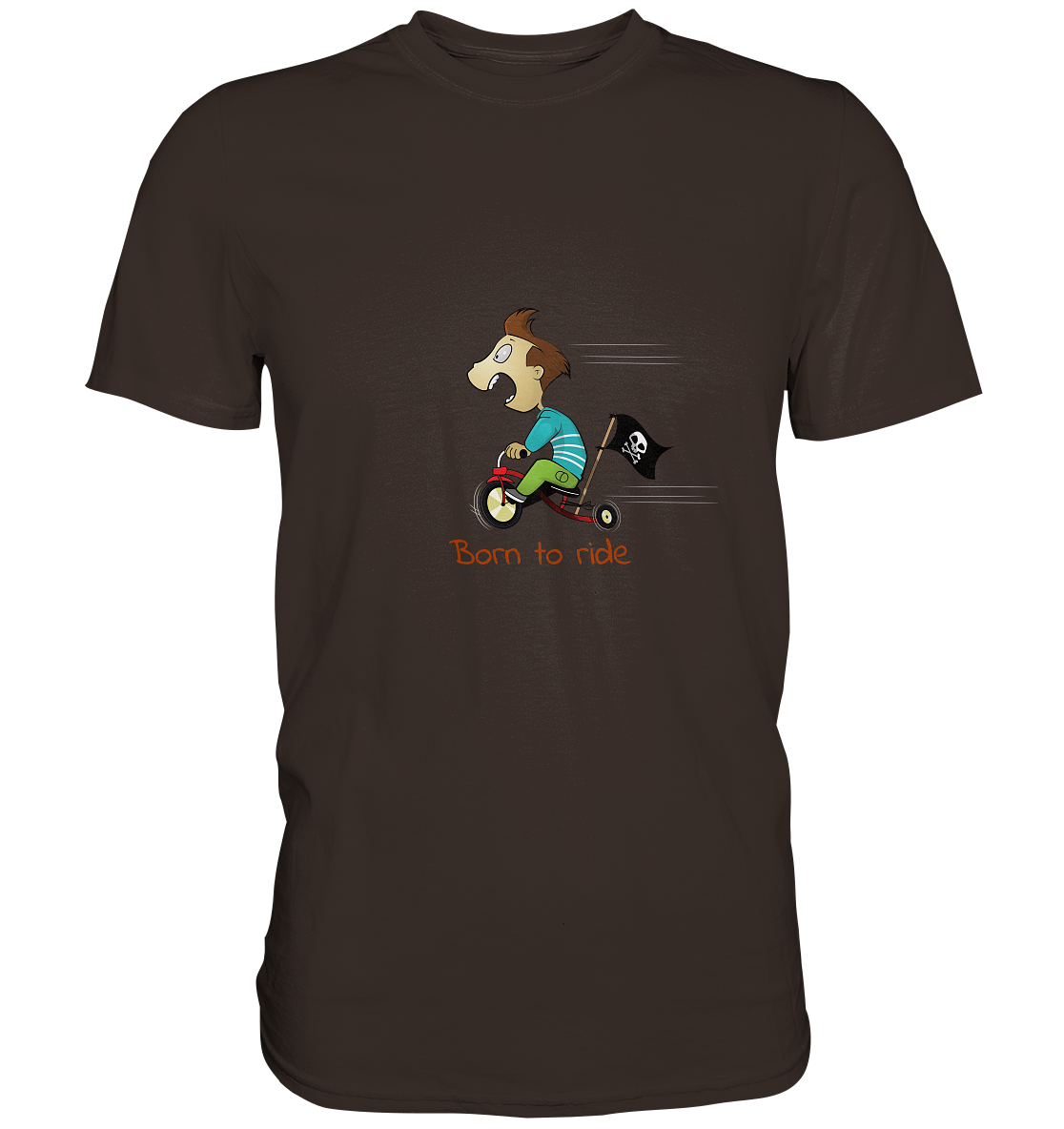 Born to ride. Schließlich haben wir alle klein angefangen - Premium Unisex Shirt - mehrere Farben