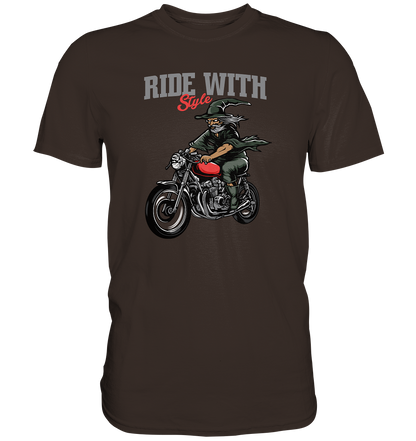Ride with style - Premium unisex Shirt