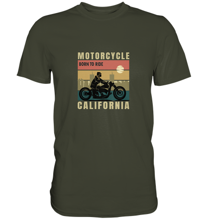 Motorcycle California - Born to ride - Premium Unisex Shirt