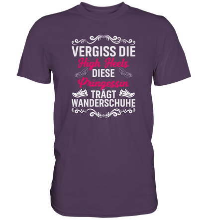 Vergiss die High Heels... - Premium unisex Shirt