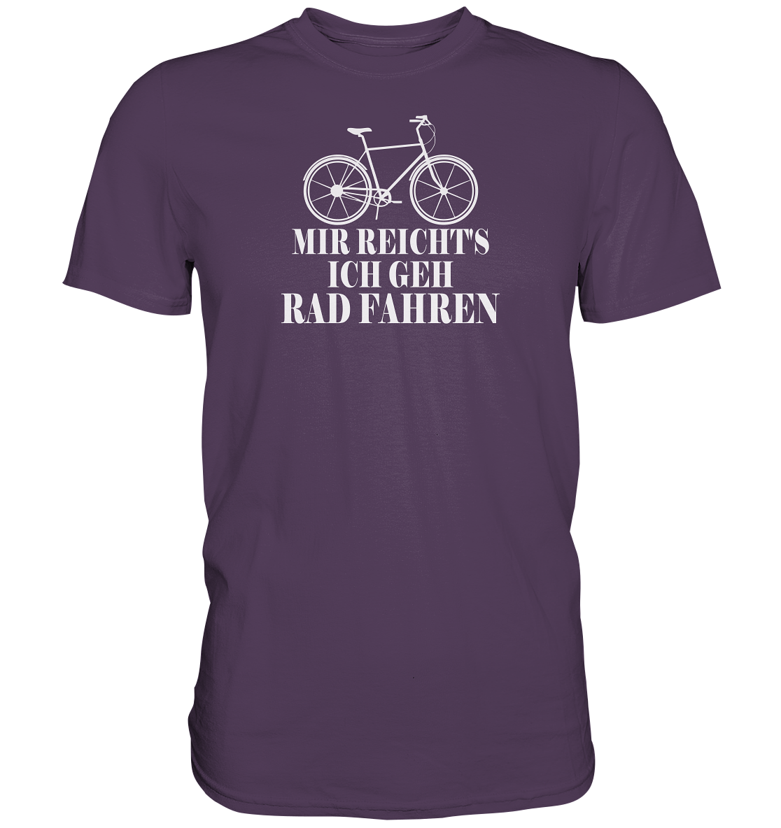 Mir reichts, ich geh Rad fahren - Premium unisex Shirt