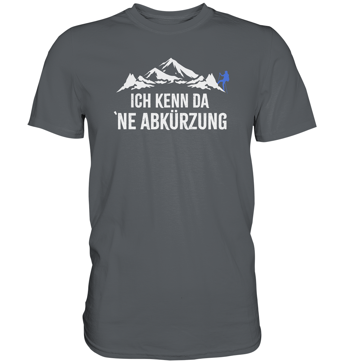 Ich kenn da ne Abkürzung - Premium unisex Shirt