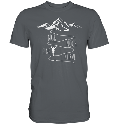 Nur noch eine Kurve - Premium unisex Shirt