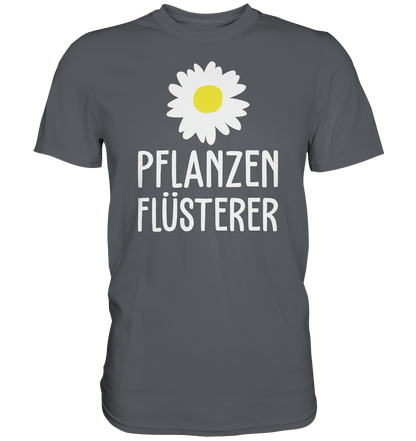 Pflanzenflüsterer - Premium unisex Shirt