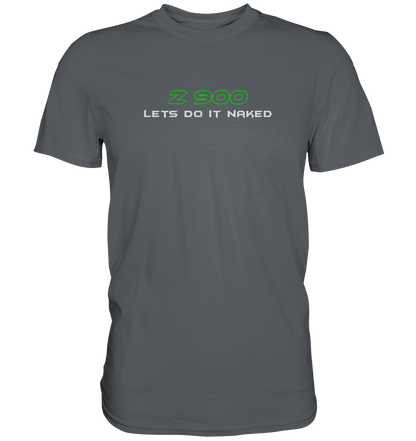 Z900 lets do it naked - Premium unisex Shirt