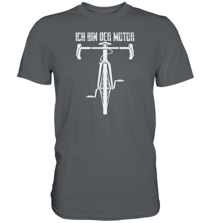 Ich bin der Motor - Premium unisex Shirt