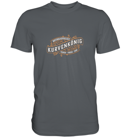 Kurvenkönig & Motorradfreizeit plakativer Schriftzug - Premium Unisex Shirt - mehrere Farben