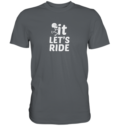 It lets ride - Premium unisex Shirt