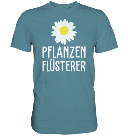 Pflanzenflüsterer - Premium unisex Shirt