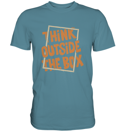 Think outside the box - Unisex Premium Shirt - mehrere Farben