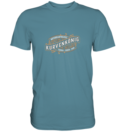 Kurvenkönig & Motorradfreizeit plakativer Schriftzug - Premium Unisex Shirt - mehrere Farben