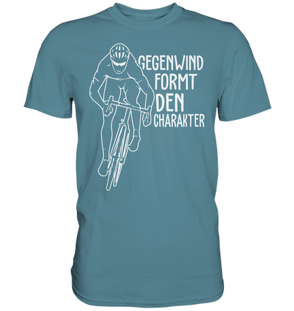 Radler Shirt Gegenwind formt den Charakter - Premium unisex Shirt